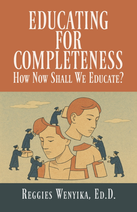 Kniha Educating for Completeness Reggies Wenyika