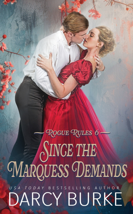 Knjiga Since the Marquess Demands Darcy Burke