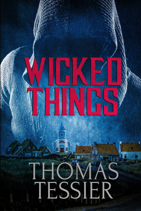 Kniha Wicked Things Thomas Tessier