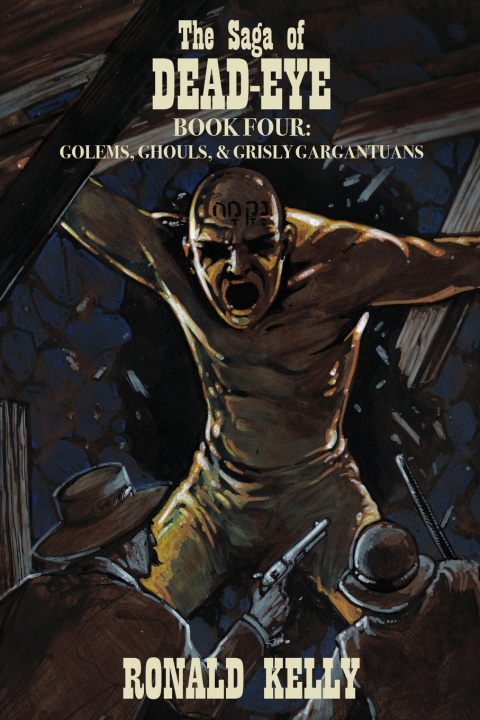 Kniha The Saga of Dead-Eye, Book Four Ronald Kelly