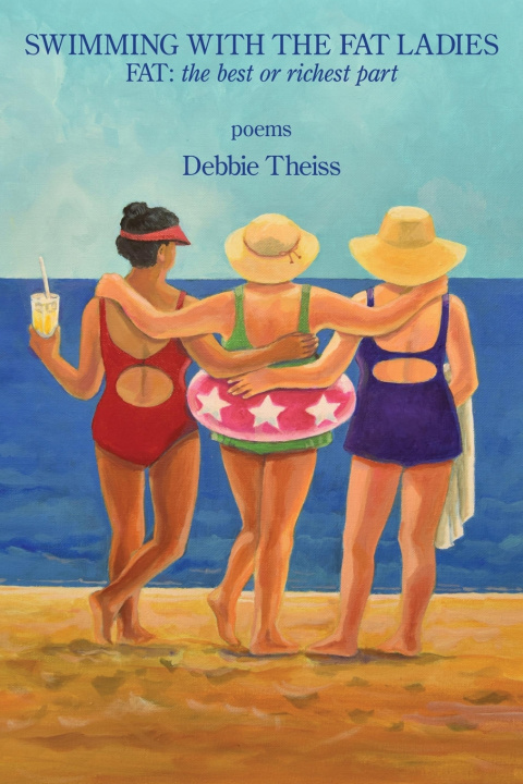 Knjiga Swimming with the Fat Ladies Debbie Theiss