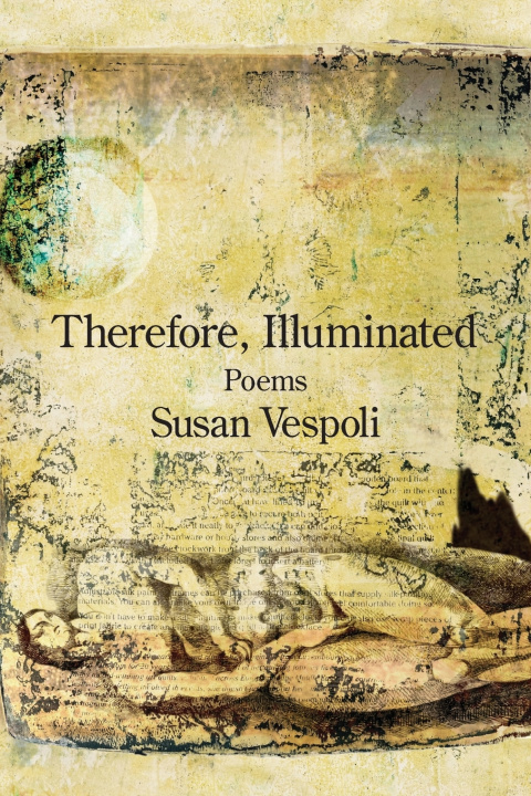 Kniha Therefore, Illuminated Susan Vespoli