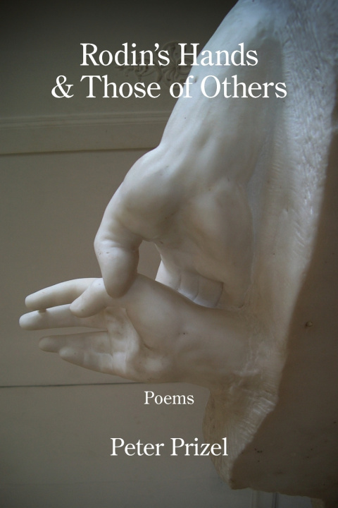 Knjiga Rodin's Hands & Those of Others Peter Prizel