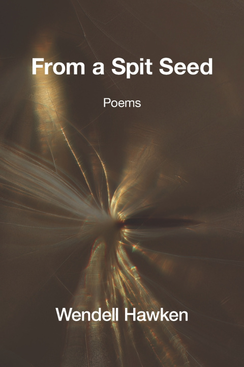 Kniha From a Spit Seed Wendell Hawken