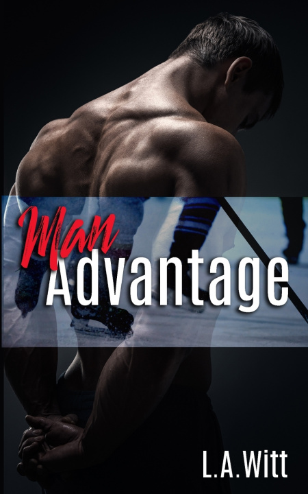 Kniha Man Advantage L.A. Witt