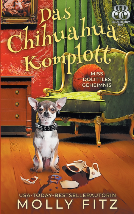 Knjiga Das Chihuahua-Komplott Molly Fitz