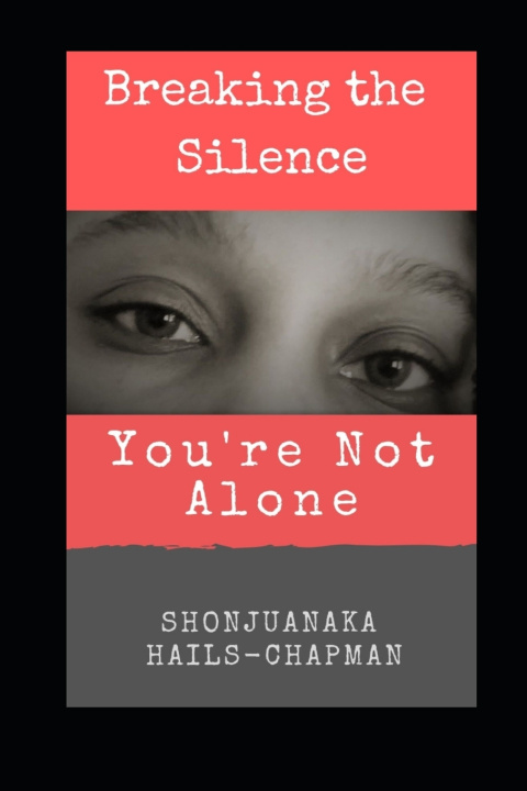 Kniha Breaking the Silence Shonjuanaka Hails-Chapman