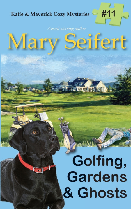 Книга Golfing, Gardens & Ghosts Mary Seifert