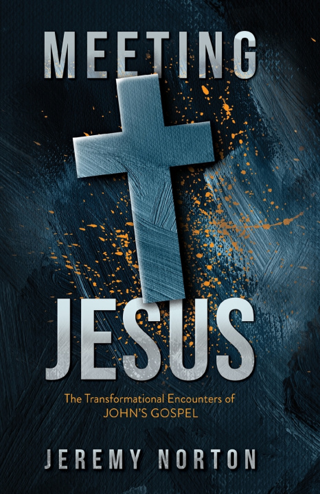 Книга Meeting Jesus Jeremy Norton