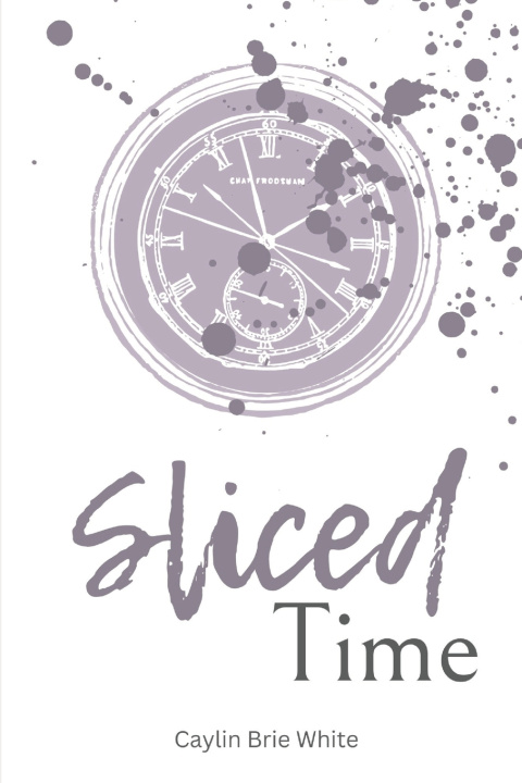 Kniha Sliced Time Caylin White