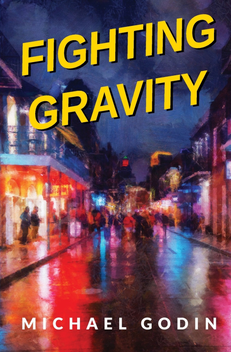 Книга Fighting Gravity Michael Godin