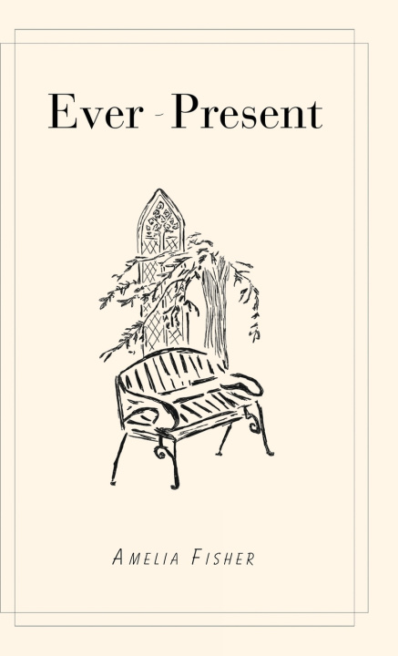 Kniha Ever-Present Amelia Fisher