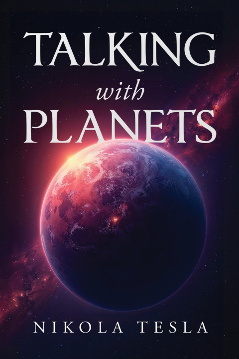 Kniha Talking with Planets Nikola Tesla