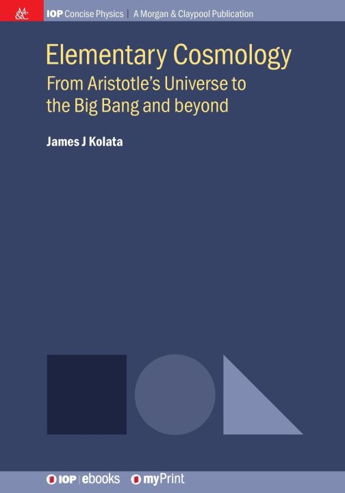 Kniha Elementary Cosmology James J Kolata