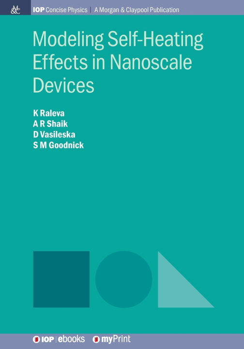 Boek Modeling Self-Heating Effects in Nanoscale Devices Dragica Vasileska