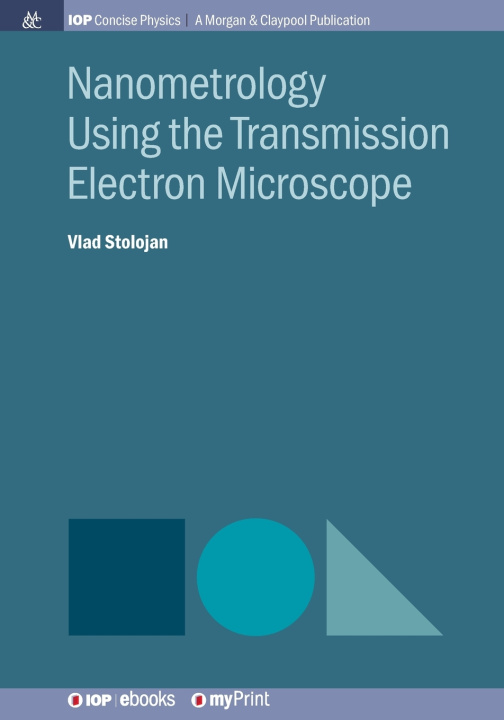 Książka Nanometrology Using the Transmission Electron Microscope Vlad Stolojan