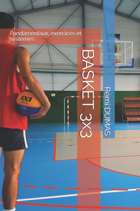 Kniha BASKET 3X3 REMI DUMAS