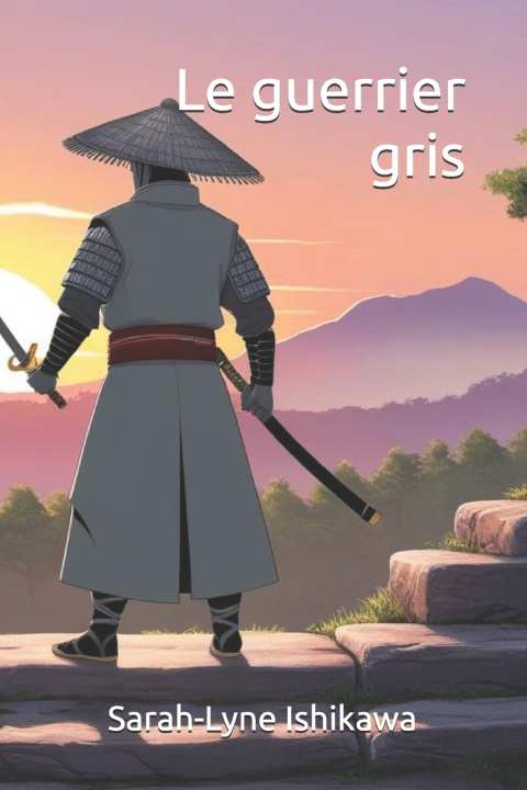 Книга Le guerrier gris Sarah-Lyne Ishikawa