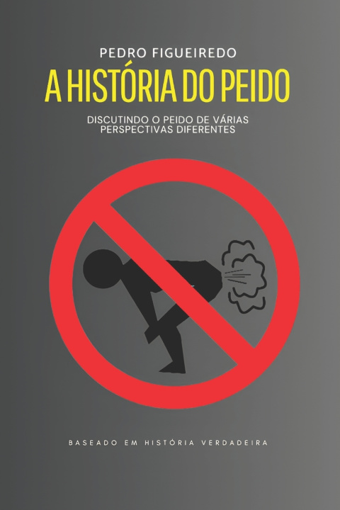 Knjiga A HISTÓRIA DO PEIDO PEDRO FIGUEIREDO