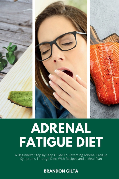 Kniha Adrenal Fatigue Diet Brandon Gilta