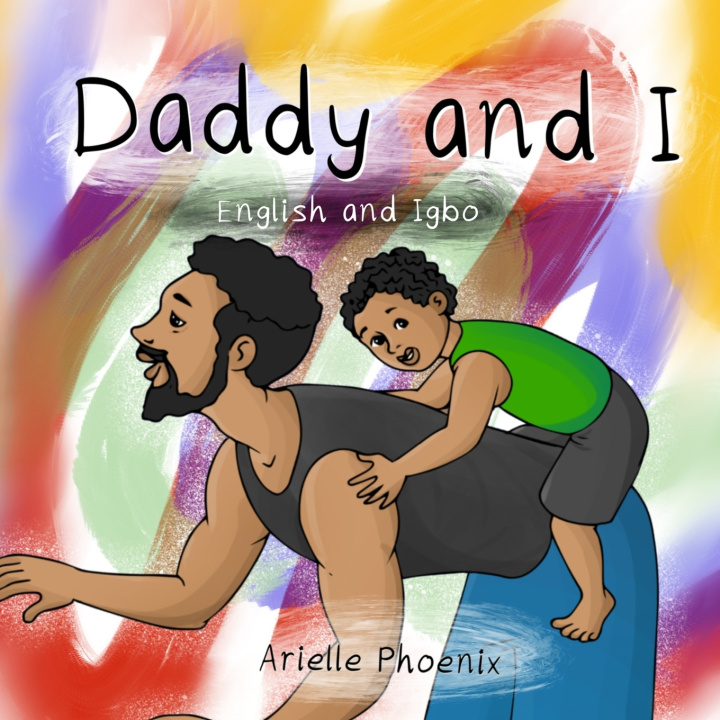 Kniha Daddy and I Arielle Phoenix