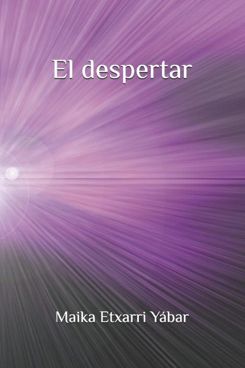 Kniha El despertar Maika Etxarri Yábar