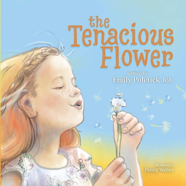 Knjiga The Tenacious Flower Emily Poletick Job