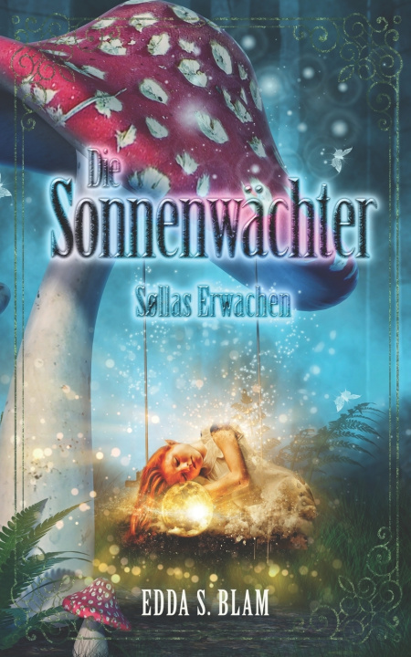 Knjiga Die Sonnenwächter Edda S. Blam