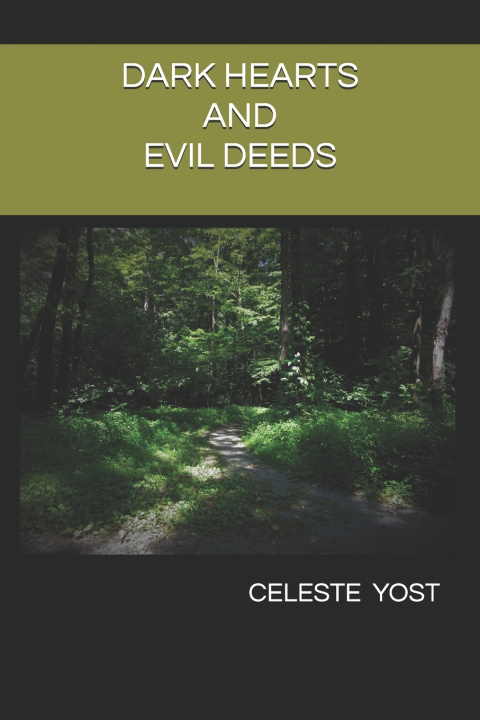 Book DARK HEARTS AND EVIL DEEDS CELESTE YOST