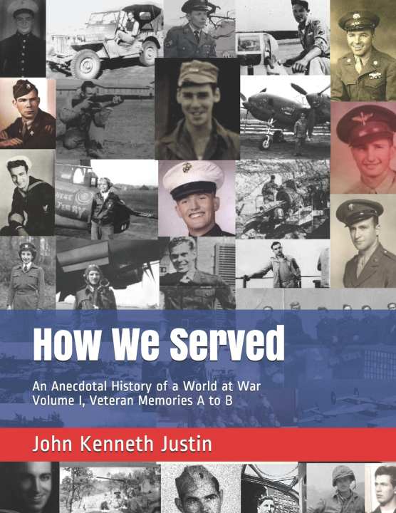Книга How We Served John Kenneth Justin