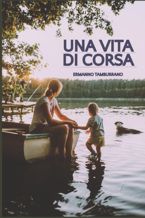 Kniha Una vita di corsa Ermanno Tamburrano