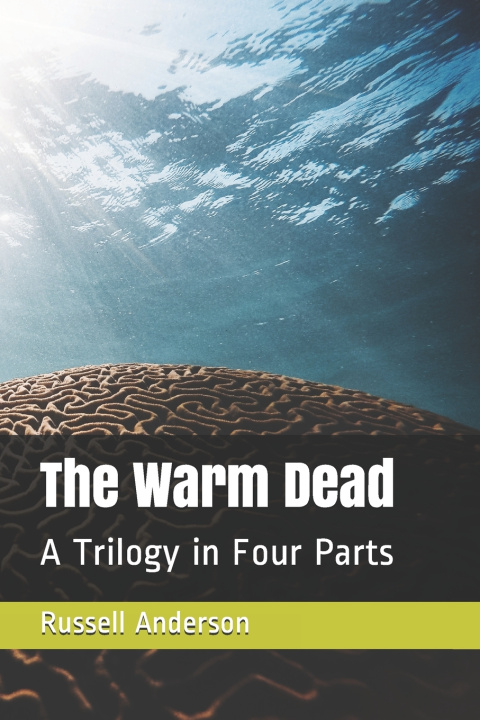 Knjiga The Warm Dead Russell W Anderson