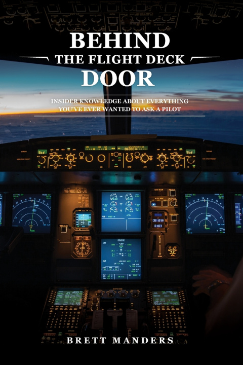 Knjiga Behind The Flight Deck Door Brett Manders