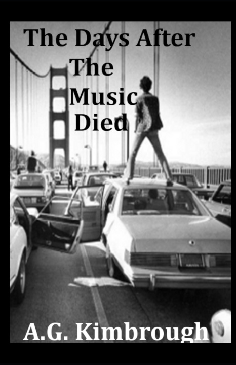 Книга The Days After The Music Died A.G. Kimbrough