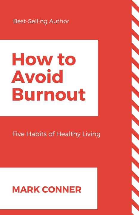 Kniha How to Avoid Burnout Mark Conner