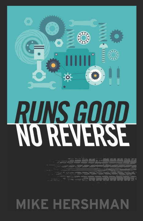 Книга Runs Good --No Reverse Mike Hershman
