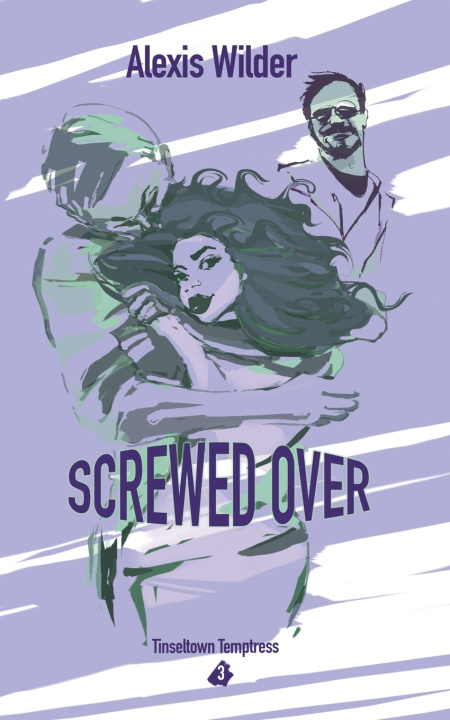 Knjiga Screwed Over Alexis Wilder