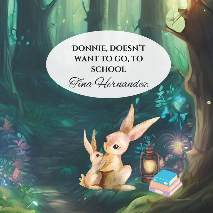 Kniha Donnie Doesn't Want To Go To School Tina Hernandez