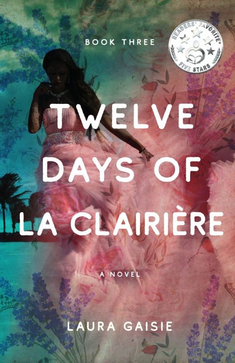 Knjiga Twelve Days La Clairière Laura Gaisie
