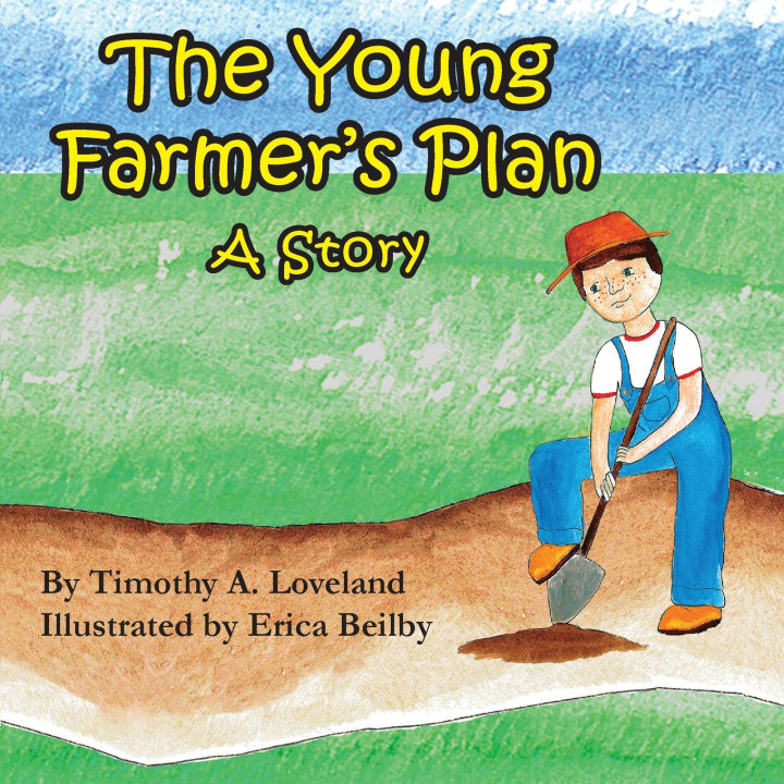 Книга The Young Farmer's Plan Timothy A. Loveland