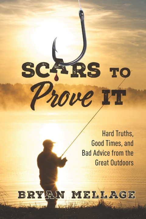 Libro Scars to Prove It Bryan Mellage