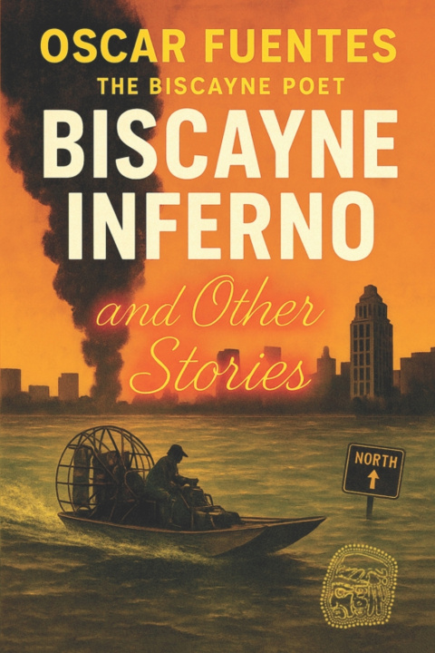 Kniha Biscayne Inferno The Biscayne Poet