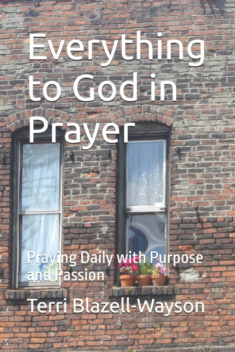 Knjiga Everything to God in Prayer Terri Blazell-Wayson