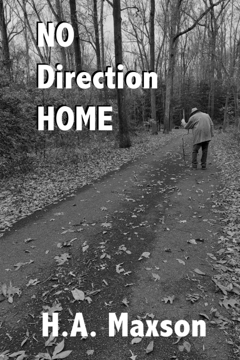 Книга No Direction Home H. A. Maxson