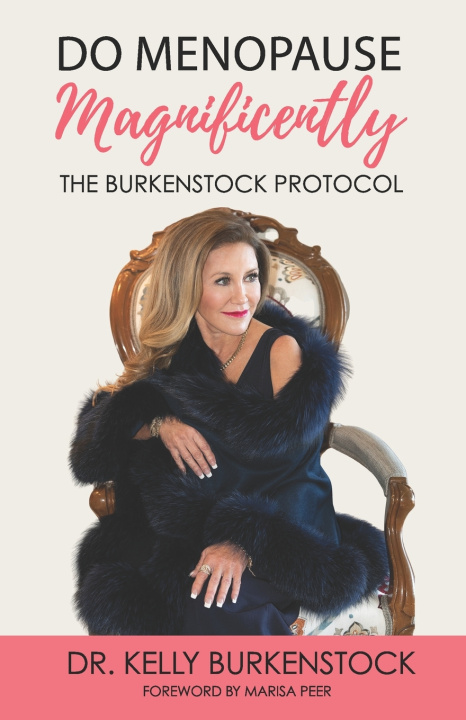 Книга Do Menopause Magnificently Dr. Kelly Burkenstock