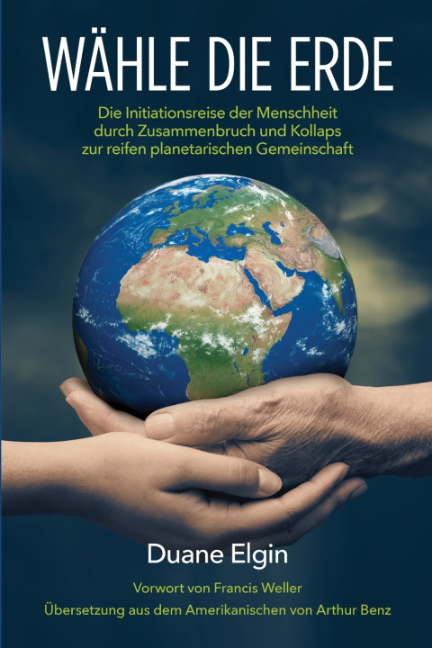 Boek Wähle die Erde Duane Elgin