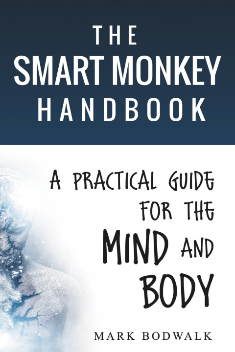 Kniha The Smart Monkey Handbook Mark Bodwalk