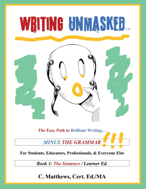 Книга Writing Unmasked Carlo Matthews