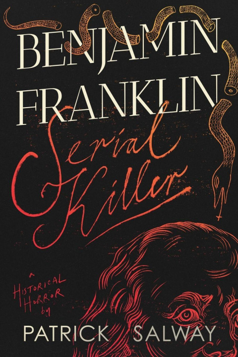 Kniha Benjamin Franklin Serial KIller Patrick Salway