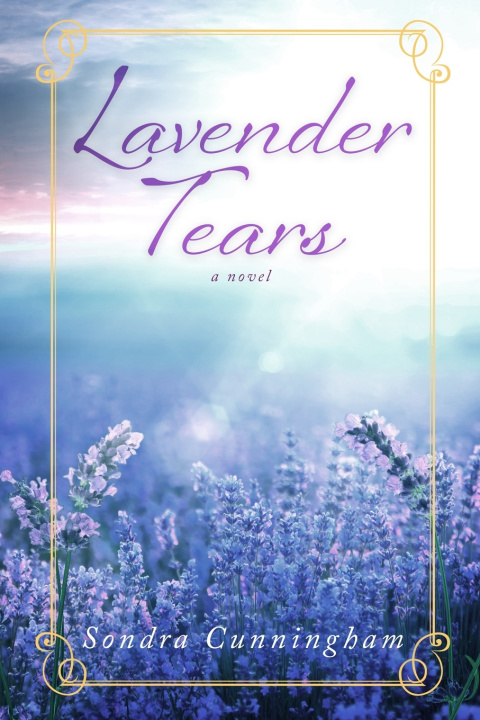 Kniha Lavender Tears Sondra Cunningham